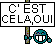 c cela oui